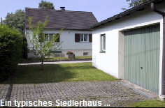 Ein typisches Siedlerhaus ...